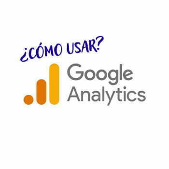Usar Google Analytics para medir el éxito de tu marketing digital